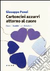 Cartoncini azzurri attorno al cuore. Curare i bambini con il diabete libro di Ponzi Giuseppe