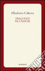 Dialoghi silenziosi libro