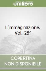 L'immaginazione. Vol. 284