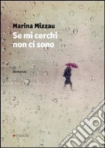 Se mi cerchi non ci sono libro