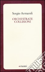 Orchestrate collisioni libro