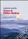 Il faro di Pükler-Muskau libro di Acerbis Lodovico