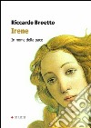 Irene libro di Broetto Riccardo