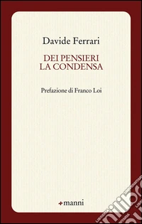 Dei pensieri la condensa