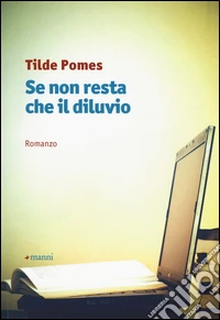 Se non resta che il diluvio