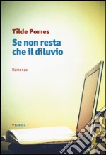 Se non resta che il diluvio libro