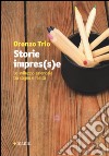 Storie impres(s)e. Lo sviluppo aziendale tra sogno e realtà libro di Trio Oronzo