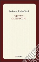 Vietati gli specchi libro