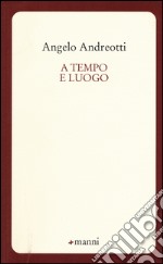 A tempo e luogo libro