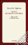 I sogni dei bambini di Siria. Voci e storie del Mediterraneo libro di Tagliente Marcello