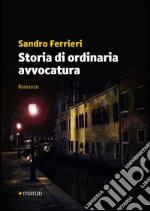 Storia di ordinaria avvocatura libro