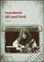 Gli anni forti