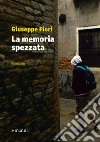 La memoria spezzata libro