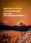 L'orrore del vuoto-Diario di un sacerdote cattolico libro