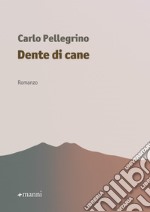 Dente di cane libro