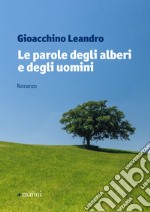 Le parole degli alberi e degli uomini