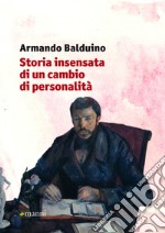 Storia insensata di un cambio di personalità libro