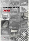 Amici libro di Zilioli Giovanni