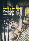 Passeggero sulla terra libro