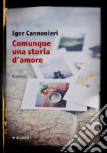 Comunque una storia d'amore libro