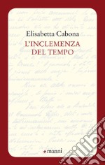 L'inclemenza del tempo libro