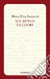 Sul retro di cuori libro di Bozzetti Maria Rita