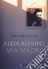 Alda Merini, mia madre libro