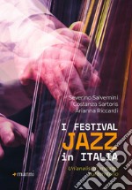 I Festival jazz in Italia. Un'analisi di impatto sul territorio libro