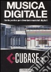 Cubase 4. Musica digitale. Guida pratica per diventare musicisti digitali. Con CD-ROM libro