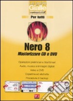 Nero 8. Masterizzare CD e DVD libro