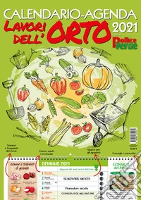 Calendario-agenda lavori dell'orto 2021 libro