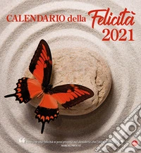 Calendario della felicità 2021 libro