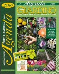 Il mio giardino. Agenda 2010 libro