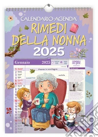 Rimedi della nonna. Calendario-agenda 2025 libro