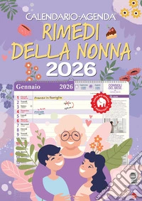 Rimedi della nonna. Calendario-agenda 2026 libro