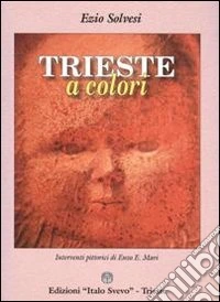 Trieste a colori libro