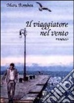 Il viaggiatore nel vento libro