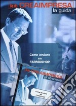 Come avviare un farmashop. Con CD-ROM libro