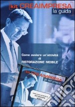 Come avviare un'attività di ristorazione mobile. CD-ROM. Con libro libro