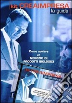 Come avviare un negozio di prodotti biologici. Con CD-ROM libro