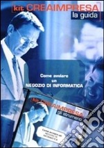 Come avviare un negozio di informatica. Con CD-ROM libro