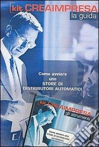 Come avviare uno store di distributori automatici. Con CD-ROM libro