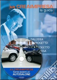 Come avviare un autosalone. Con CD-ROM libro