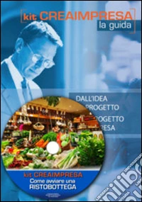 Come avviare una ristobottega. Con CD-ROM libro