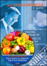 Come avviare un negozio di frutta e verdura. Con CD-ROM libro