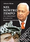 Nel nostro tempo. Tra terrorismo e conflitto israelo-palestinese libro di Falzone Salvatore