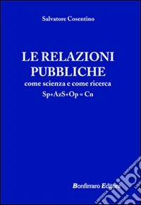 Le relazioni pubbliche come scienza e come ricerca