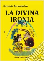 La divina ironia libro