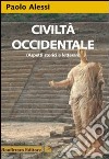 Civiltà occidentale (aspetti storici e letterari). Per le Scuole superiori libro