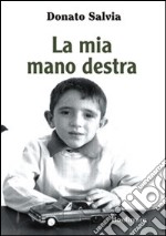 La mia mano destra libro